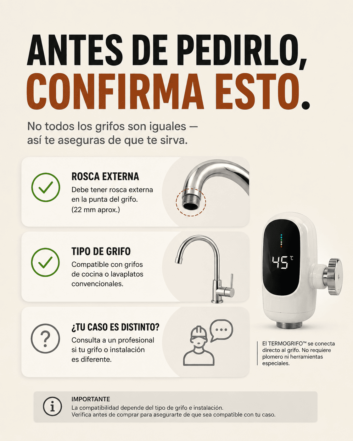 Antes de pedirlo, confirma esto: rosca externa ~22mm, grifo de cocina o lavaplatos convencional, consulta a un profesional si tu caso es distinto